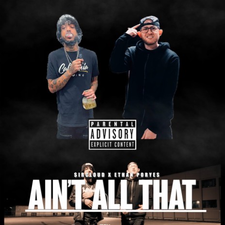 Ain't All That ft. $irCLOUD | Boomplay Music