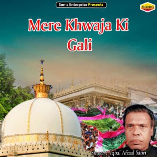 Mere Khwaja Ki Gali