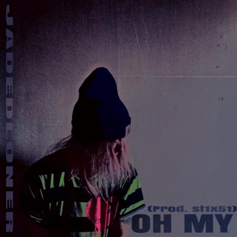 oh my | Boomplay Music