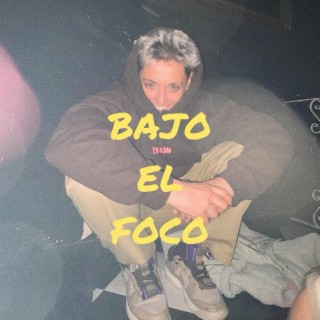 BAJO EL FOCO