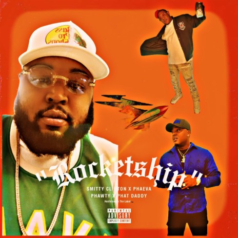 Rocketship ft. Hustlelooyah The Label, Smitty Clinton & Phat Daddy | Boomplay Music