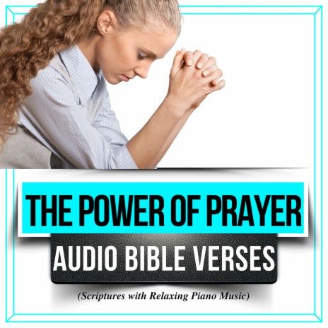 The Power of Prayer: Audio Bible Verses (Scriptures with Relaxing Piano Music) | Boomplay Music