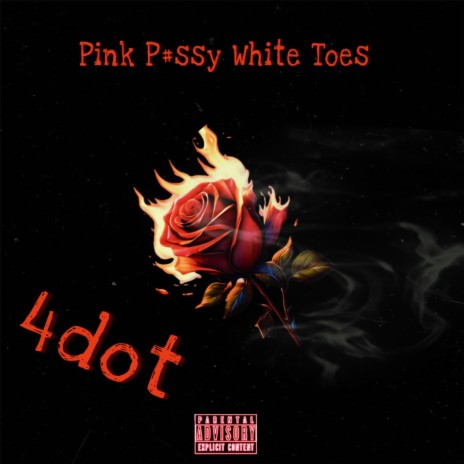 Pink P#ssy White Toes | Boomplay Music