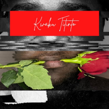 Kwaku Titinto | Boomplay Music