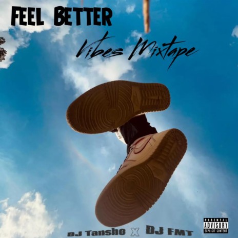 Feel Better Mix Track (IX) ft. DJ FMT | Boomplay Music