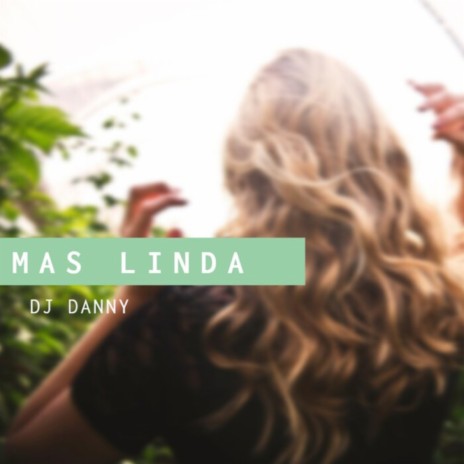 Mas Linda | Boomplay Music