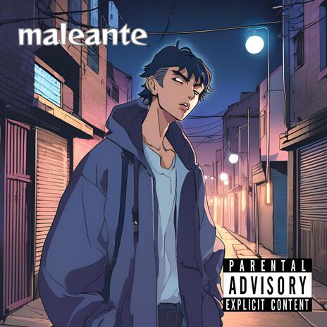 maleante | Boomplay Music