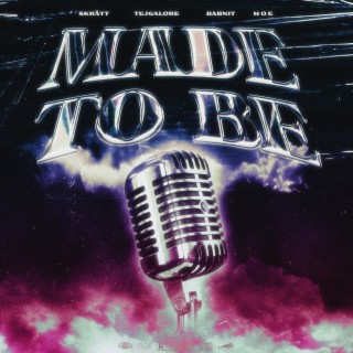 Made To Be