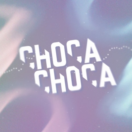 Choca Choca ft. Thin Lion