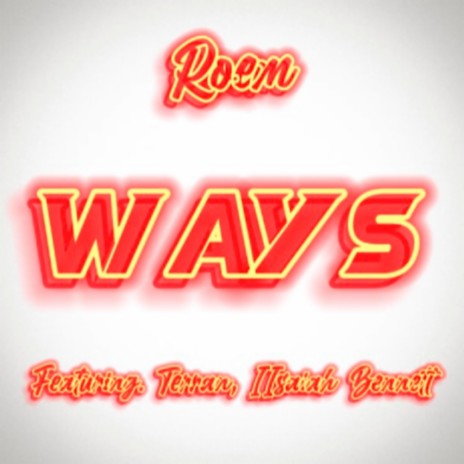 Ways ft. Terran & IIsaiah Bennett | Boomplay Music