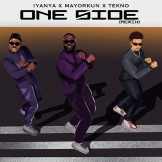 One Side (Remix) [with Mayorkun & Tekno] lyrics | Boomplay Music