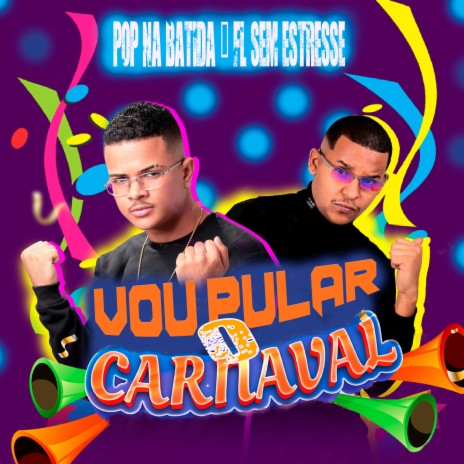 Vou Pular o Carnaval ft. Fl Sem Estresse & Mc Lysa | Boomplay Music