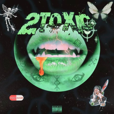 2 TOXIC | Boomplay Music