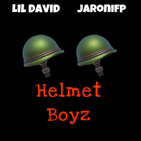 Helmet Boyz ft. Jaronifp | Boomplay Music