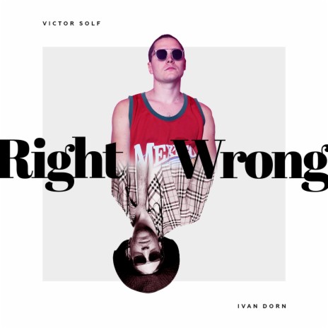 Right Wrong ft. Victor Solf | Boomplay Music