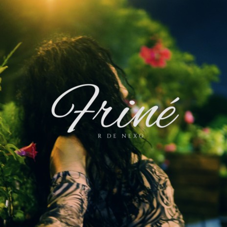 Friné | Boomplay Music