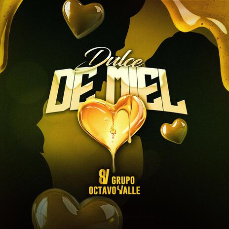 Dulce de Miel | Boomplay Music