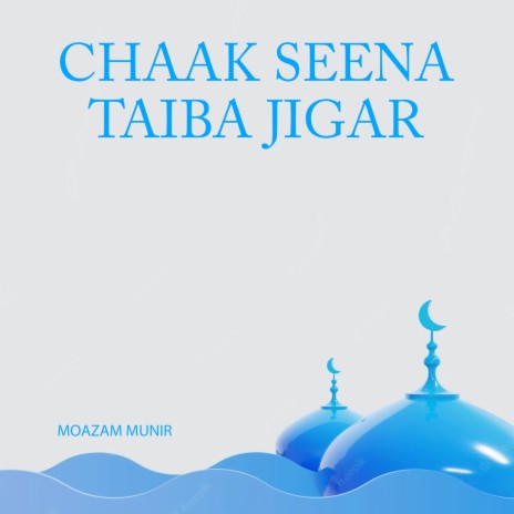 Chaak Seena Taiba Jigar | Boomplay Music