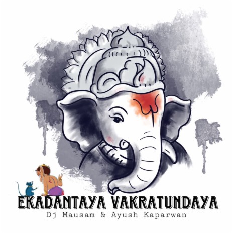Ekadantaya Vakratundaya ft. Ayush Kaparwan | Boomplay Music