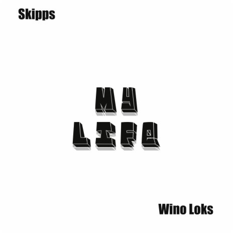 My Life ft. Wino Loks | Boomplay Music