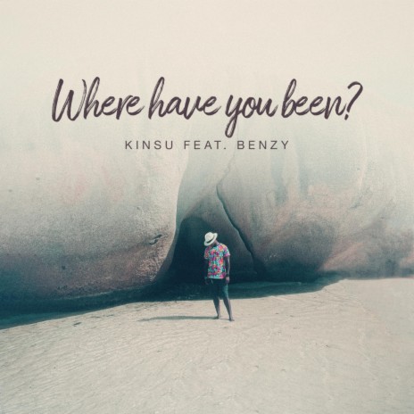Where have you been ft. Benzy