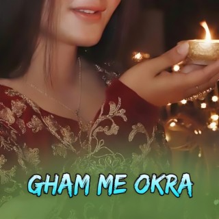 Gham Me Okra