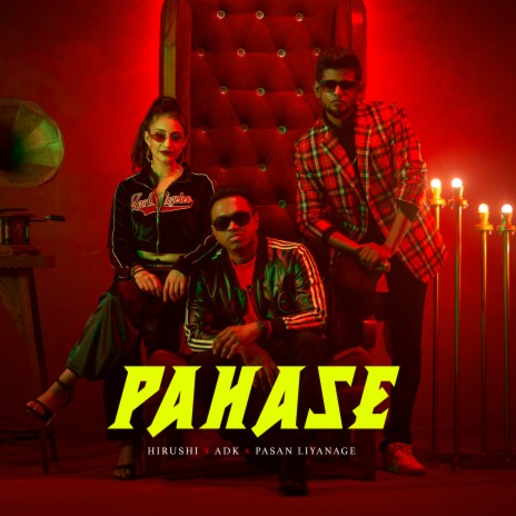 Pahase ft. ADK & Pasan Liyanage | Boomplay Music