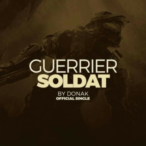 Guerrier Soldat | Boomplay Music