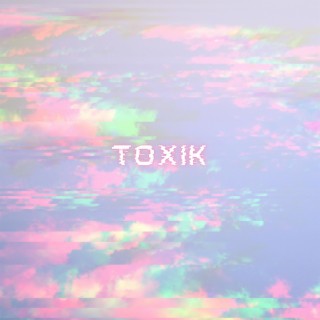 toxik