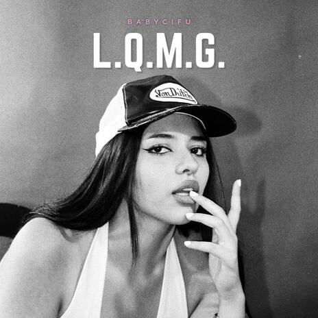 L.Q.M.G. | Boomplay Music