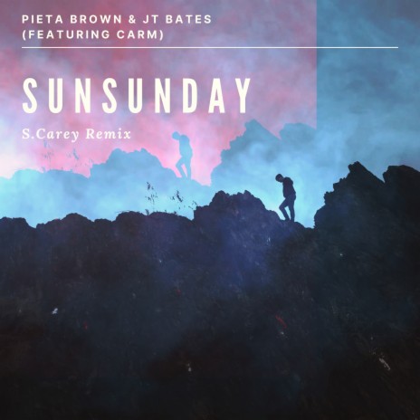 Sunsunday (feat. CARM) (S. Carey Remix)