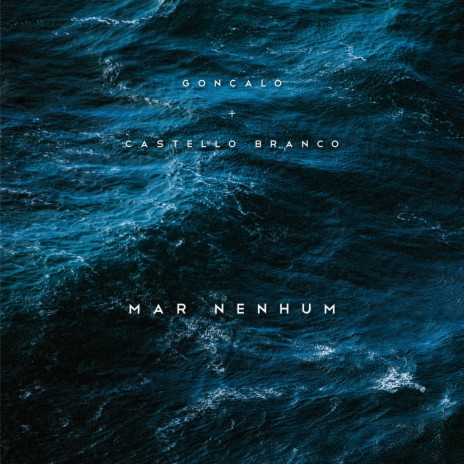 Mar Nenhum ft. Castello Branco | Boomplay Music