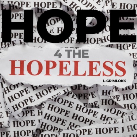 Hope For The Hopeless | Boomplay Music