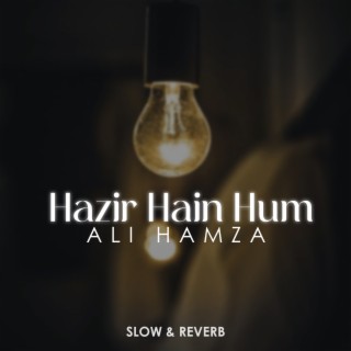 Hazir Hain Hum Lofi