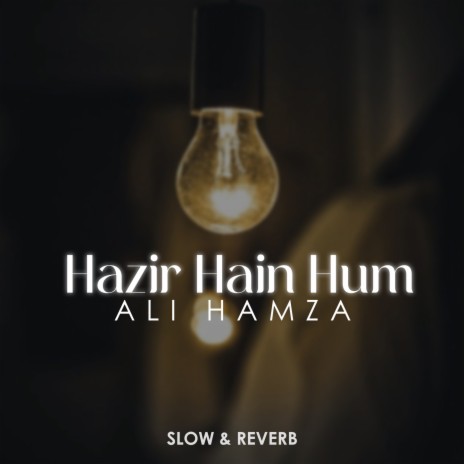 Hazir Hain Hum Lofi | Boomplay Music