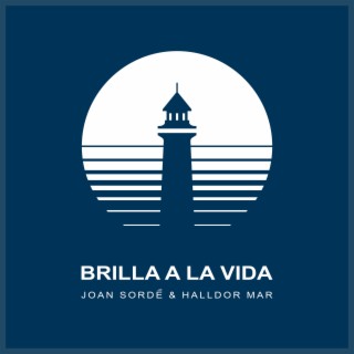 Brilla a la Vida