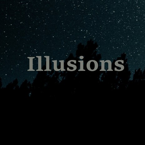 Illusions | Boomplay Music