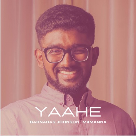 Yaahe ft. Barnabas Johnson | Boomplay Music