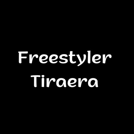 Tiraera Freestyler