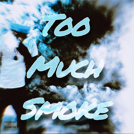 Too much smoke