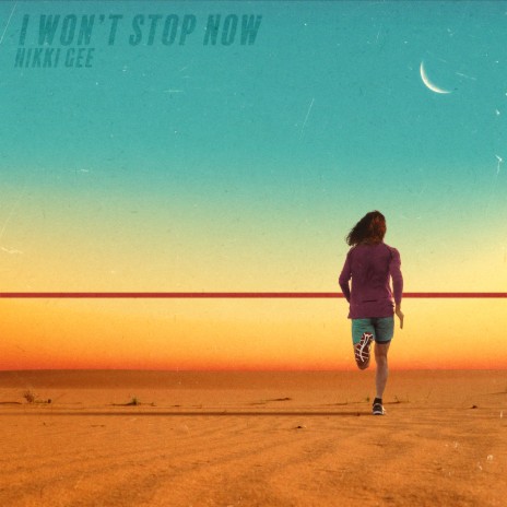 I Won't Stop Now | Boomplay Music