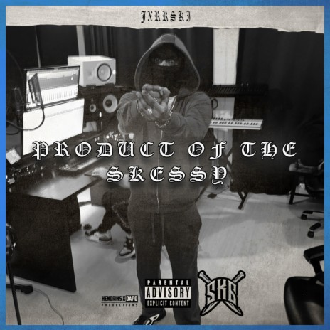 Product of the Skessy | Boomplay Music