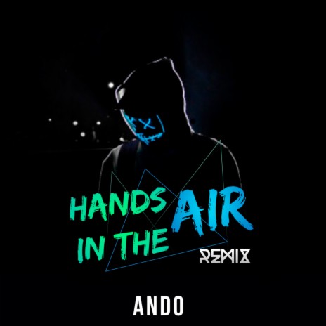 Hands in the Air (Remix) | Boomplay Music