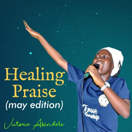 Healing Praise (may edition)