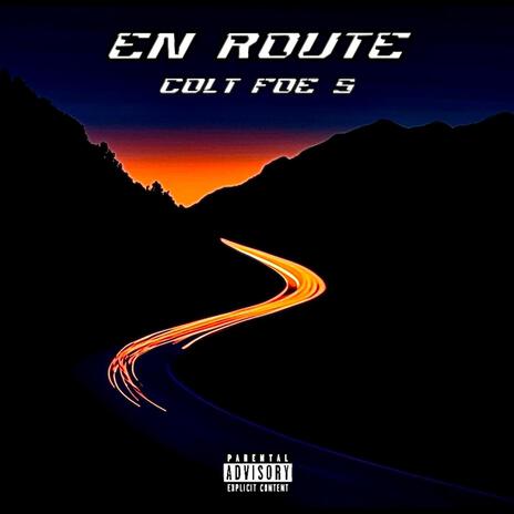 En Route ft. Colt Foe 5 | Boomplay Music