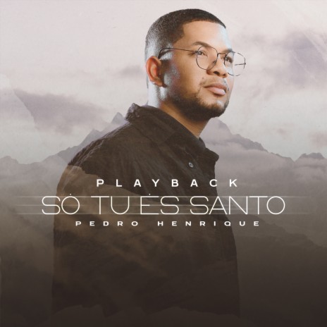 Só Tu És Santo (Playback) ft. Todah Playbacks | Boomplay Music