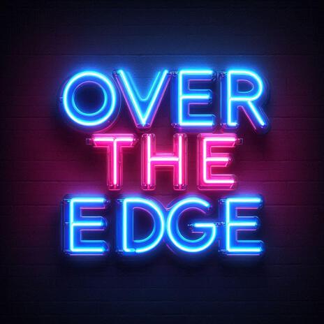 Over the Edge | Boomplay Music