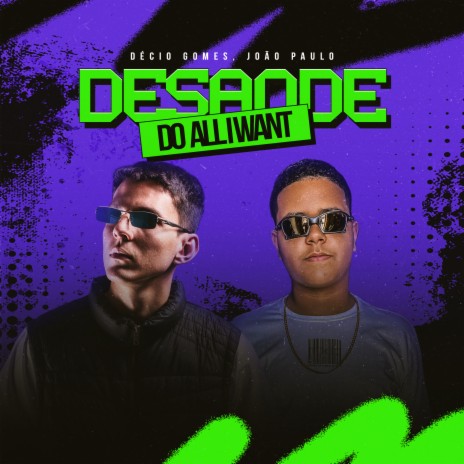 Desande Do All I Want ft. DJ JOÃO PAULO, Mr Bim, MC GW & MC MORENA | Boomplay Music