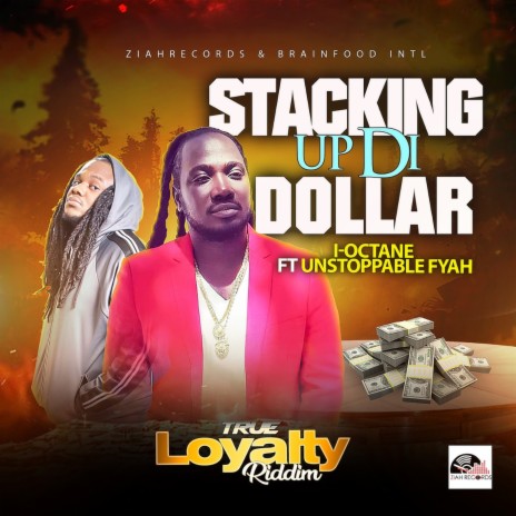 Stacking Up Di Dollar ft. Unstoppable Fyah | Boomplay Music
