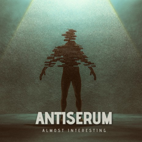 ANTISERUM | Boomplay Music